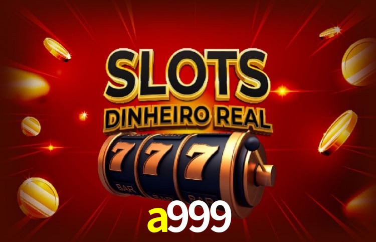 Bônus e promoções da a999